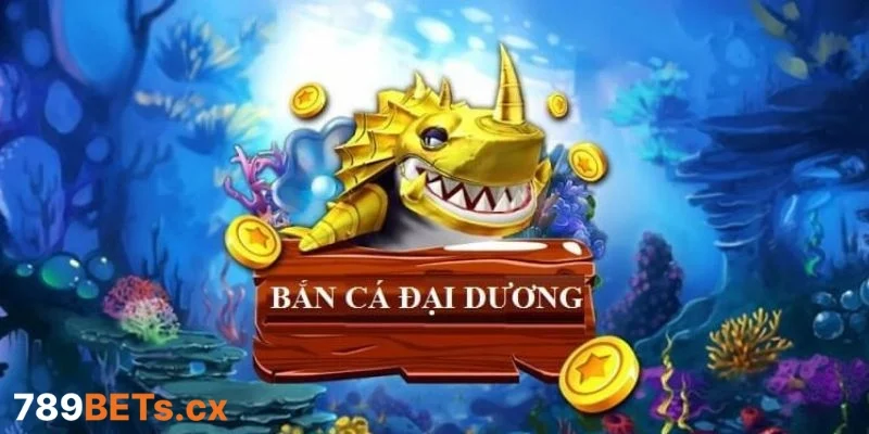Khám phá cơ hội kiếm thưởng trong bắn cá đại dương